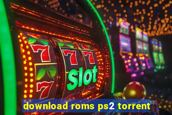 download roms ps2 torrent